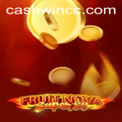 Discover the Thrills of FruitNovaSuper80 and Cashwin