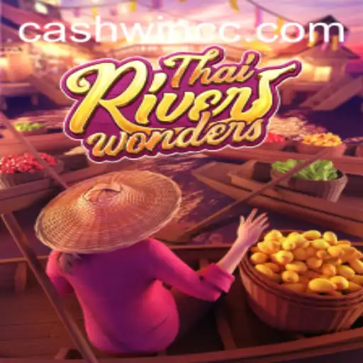 Dive into the Exciting World of ThaiRiverWonders and Cashwin