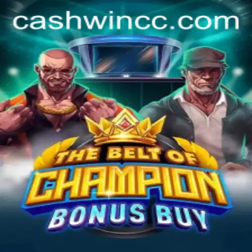 Exploring TheBeltOfChampionBonusBuy with Cashwin: A Complete Guide