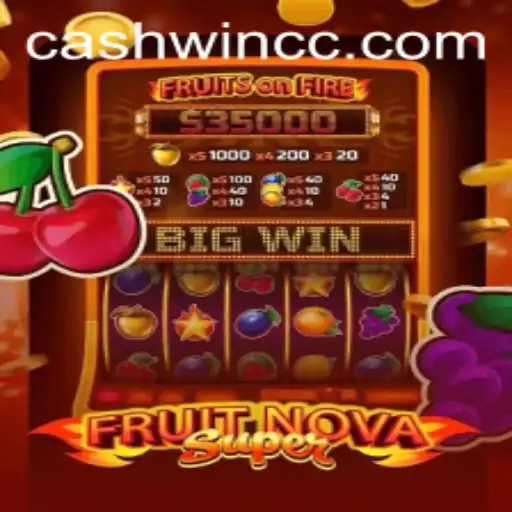 Discover the Thrill of FruitNovaSuper and Unlock the Cashwin Experience